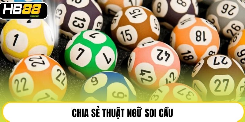 Chia sẻ thuật ngữ soi cầu